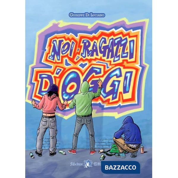 NOI RAGAZZI D'OGGI - ED. 2019