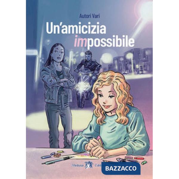 UN'AMICIZIA IMPOSSIBILE