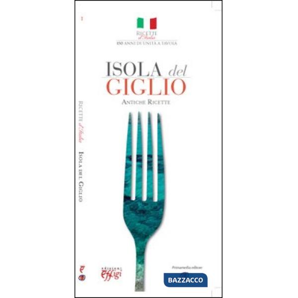 Isola del Giglio. Antiche ricette