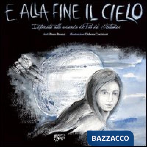 E alla fine il cielo. Ispirato alla vicenda di Pia de' Tolomei