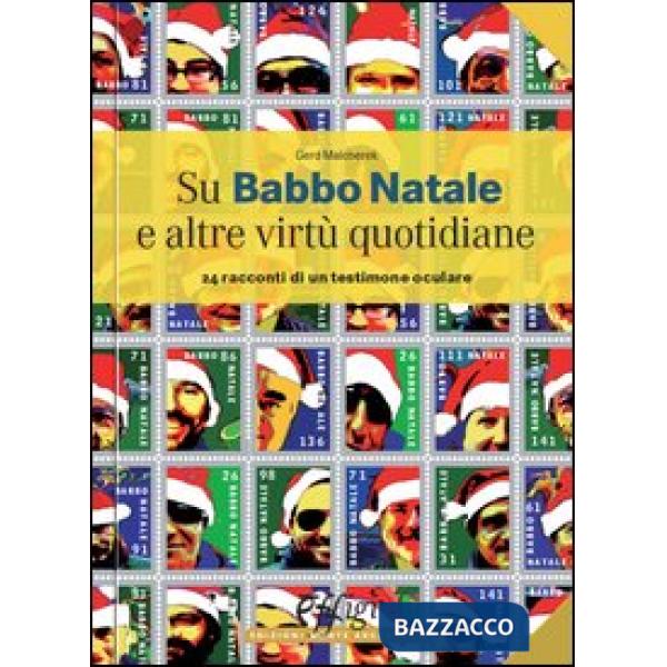 Su Babbo Natale e altre virtù quotidiane. 24 racconti di un testimone oculare