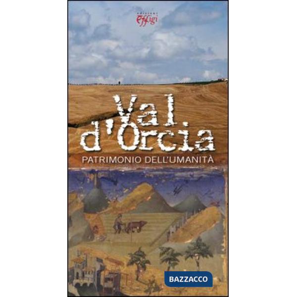 Val d'Orcia patrimonio dell'umanità