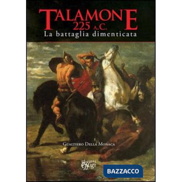 Talamone 225 a. C. Battaglia dimenticata