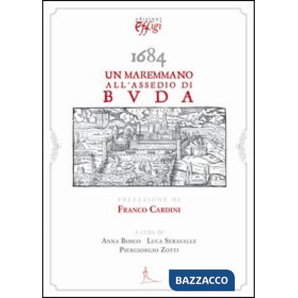 1684. Un maremmano all'assedio di Buda