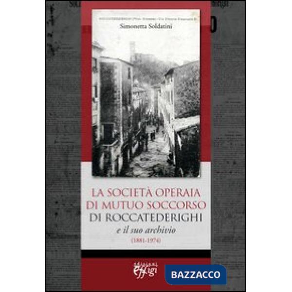 Società Operaia di Mutuo Soccorso di Roccatederighi e il suo archivio (1881-1974
