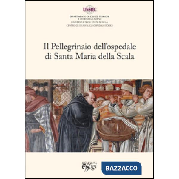 Pellegrinaio dell'ospedale di Santa Maria della Scala (Il)