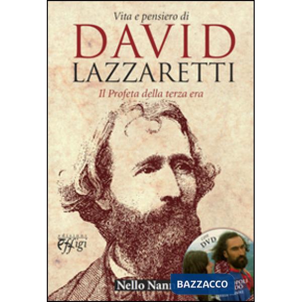 Vita e pensiero di David Lazzaretti. Il profeta della terza era. Con DVD
