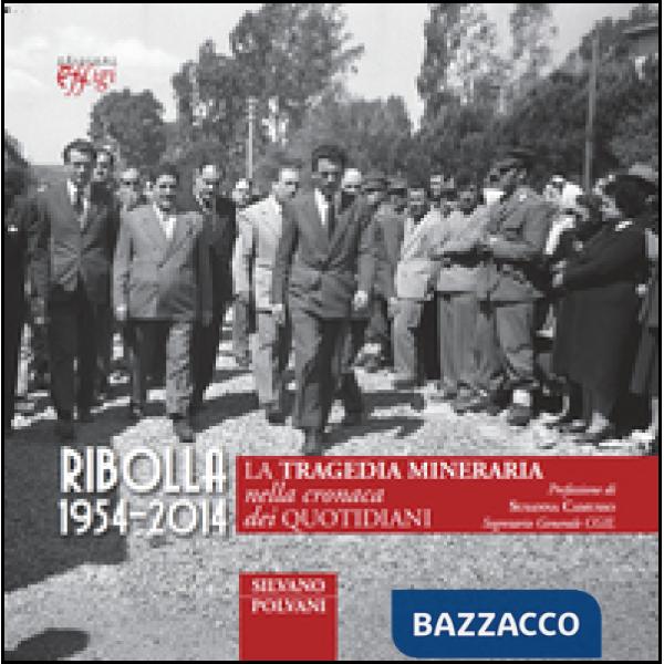 Ribolla 1954-2014. La tragedia mineraria nella cronaca dei quotidiani