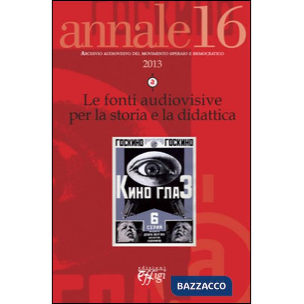 Fonti audiovisive per la storia e la didattica (Le)
