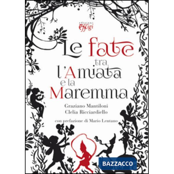 Fate tra l'Amiata e la Maremma (Le)