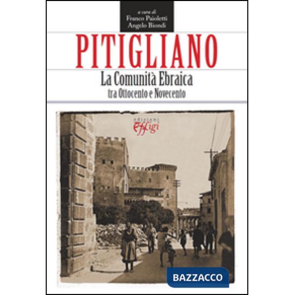 Pitigliano. La comunità ebraica tra ottocento e novecento