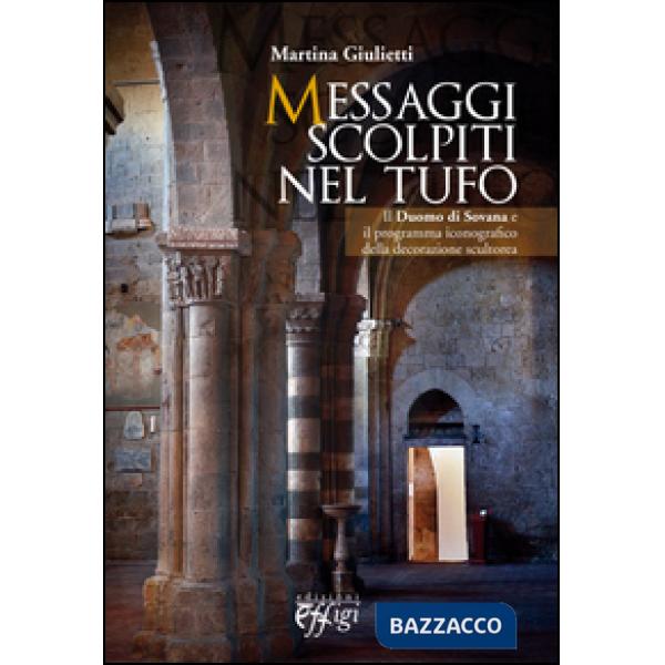 Messaggi scolpiti nel tufo. Il Duomo di Sovana, il programma iconografico della