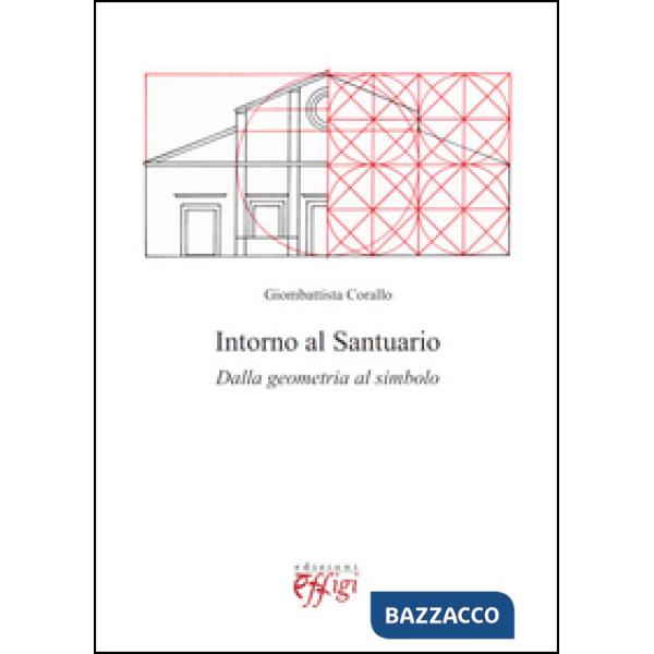 Intorno al santuario. Dalla geometria al simbolo