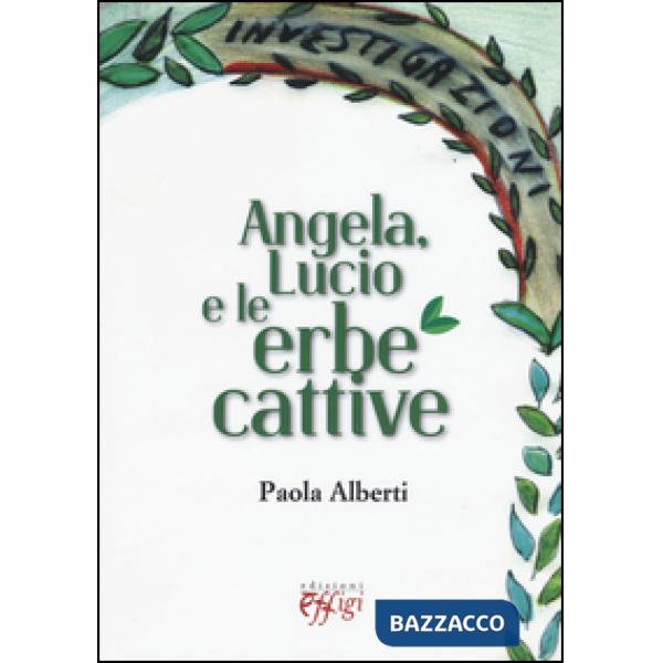 Angela, Lucio e le erbe cattive