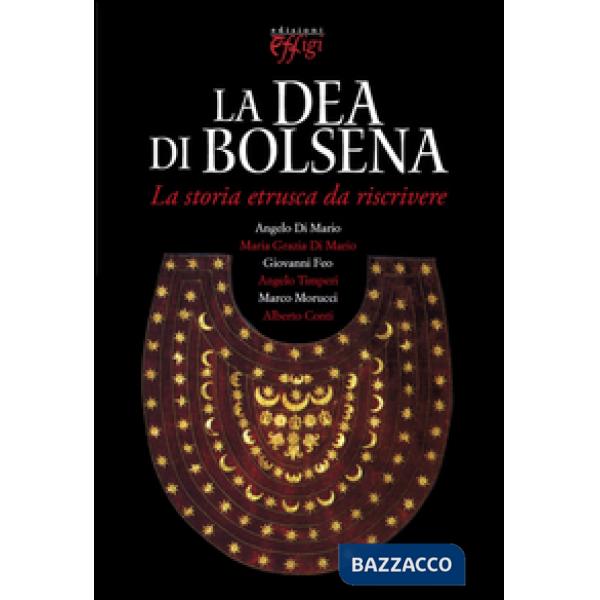 Dea di Bolsena. La storia etrusca da riscrivere (La)