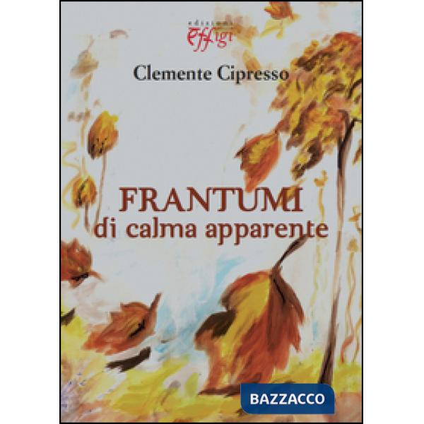 Frantumi di calma apparente