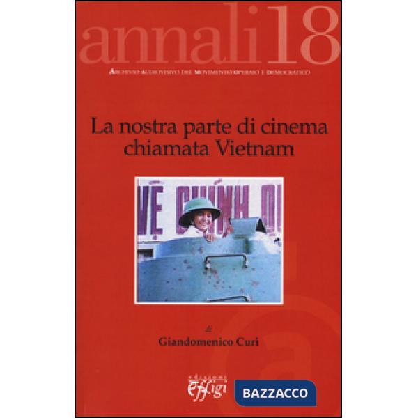 Nostra parte di cinema chiamata Vietnam (La)