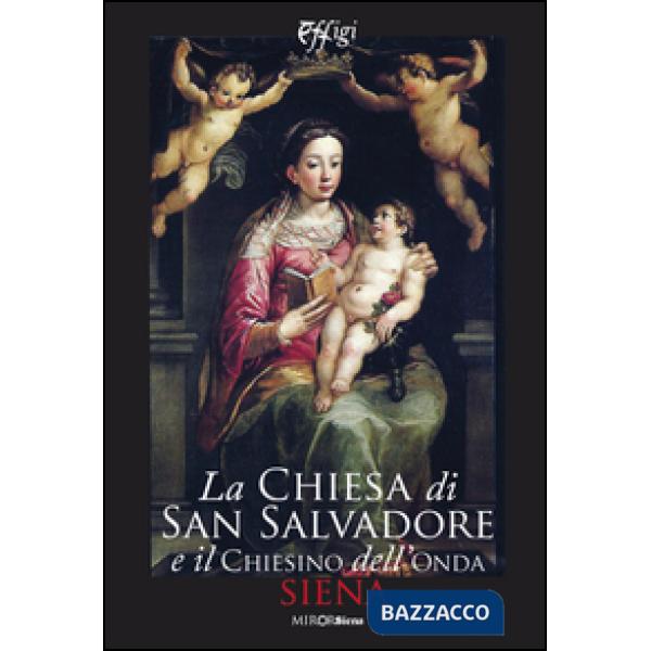 Chiesa di san Salvadore e il chiesino dell'Onda (La)