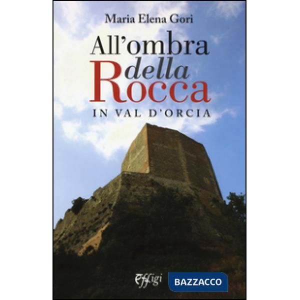 All'ombra della Rocca in val d'Orcia