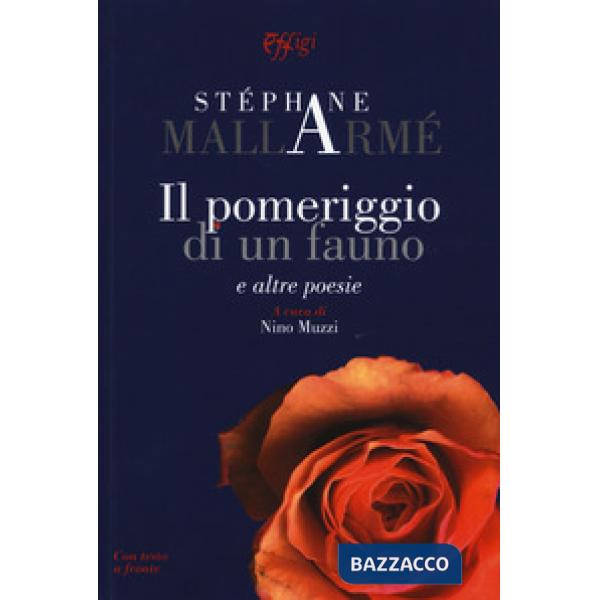 Pomeriggio di un fauno e altre poesie (Il)