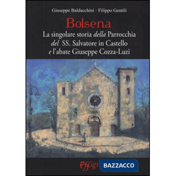 Bolsena. La singolare storia della Parrocchia del SS. Salvatore in Castello e l'abate Giuseppe Cozza-Luzi