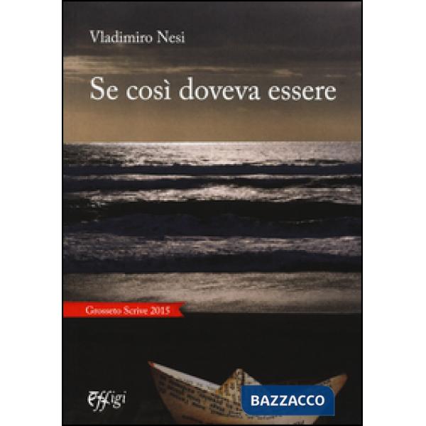 Se così doveva essere