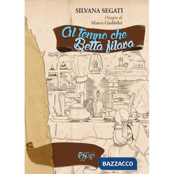 Al tempo che Betta filava