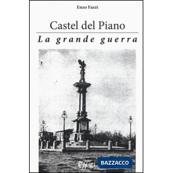 Castel del Piano. La grande guerra