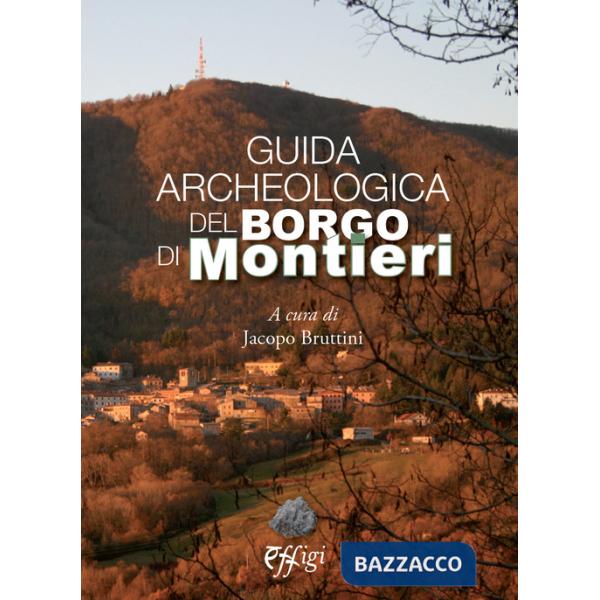 Guida archeologica del borgo di Montieri