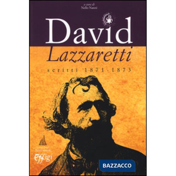 David Lazzaretti. Scritti 1871-1873