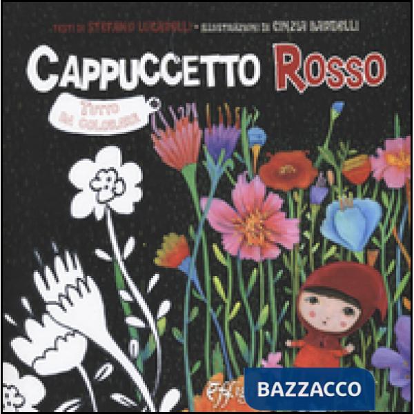 Cappucetto rosso. Ediz. illustrata