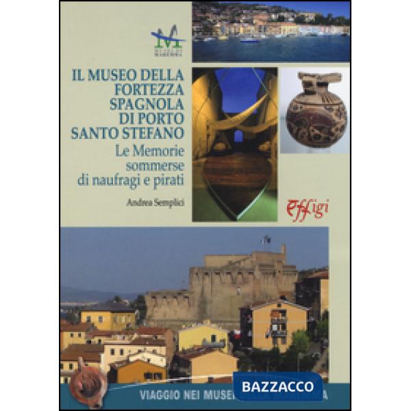 Museo della Fortezza spagnola di Porto Santo Stefano. Le memorie sommerse di nau