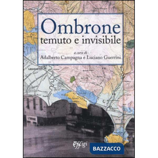 Ombrone temuto e invisibile