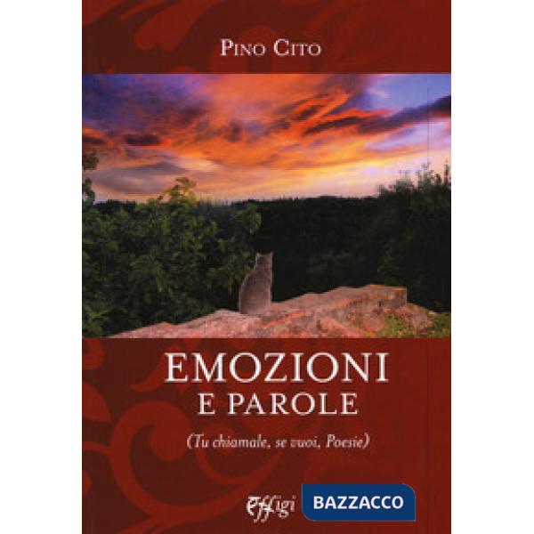 Emozioni e parole (Tu chiamale, se vuoi, poesie)