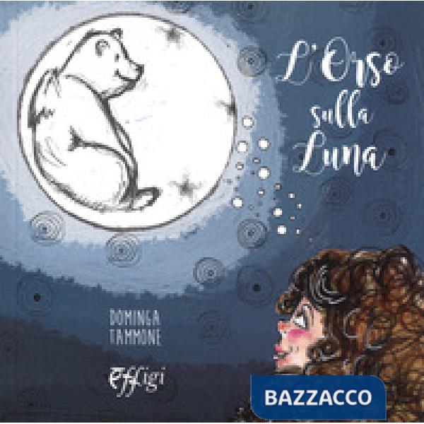 Orso sulla luna. Ediz. a colori (L')