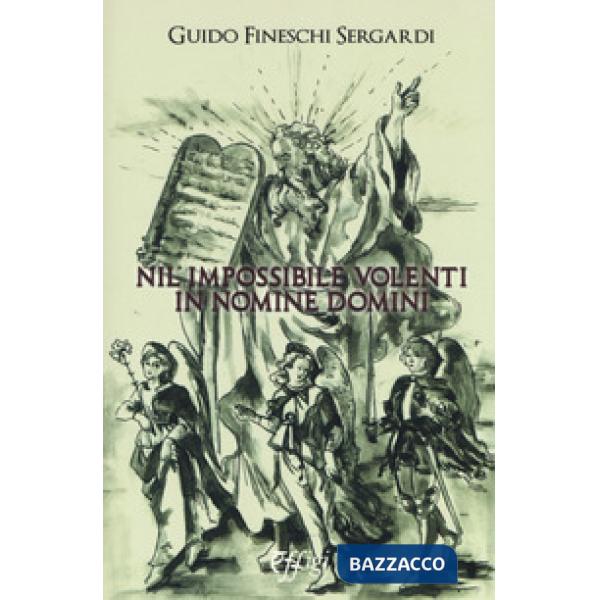 Nil impossibile volenti in nomine domini