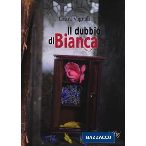 Dubbio di Bianca (Il)