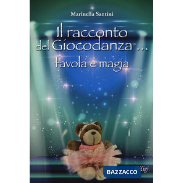 Racconto del giocodanza... favola e magia (Il)