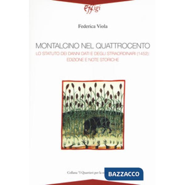 Montalcino nel quattrocento. Lo Statuto dei danni dati e degli straordinari (145
