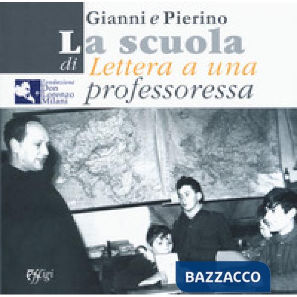 Gianni e Pierino. La scuola di «Lettera a una professoressa». Ediz. illustrata