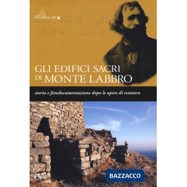 Edifici sacri di Monte Labbro. Storia e fotodocumentazione dopo le opere di rest