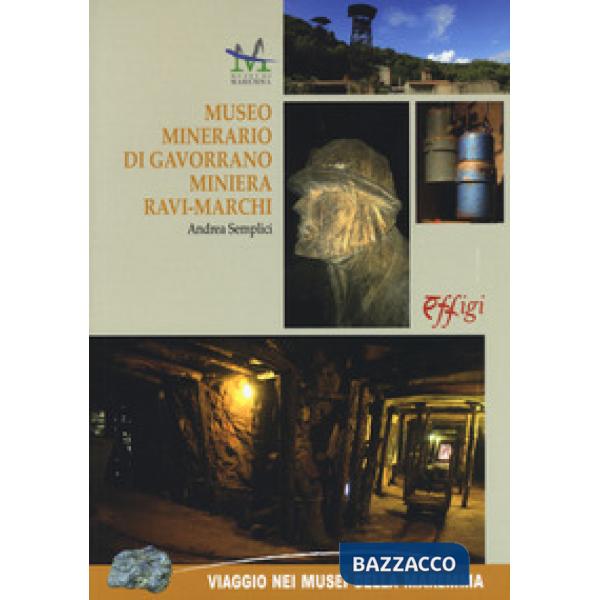 Museo minerario di Gavorrano miniera di Ravi-Marchi