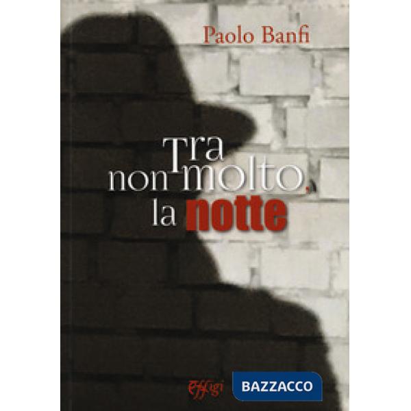 Tra non molto la notte
