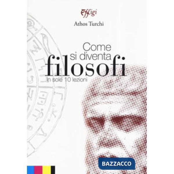 Come si diventa filosofi in sole 10 lezioni