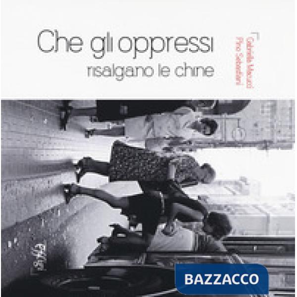 Che gli oppressi risalgano le chine