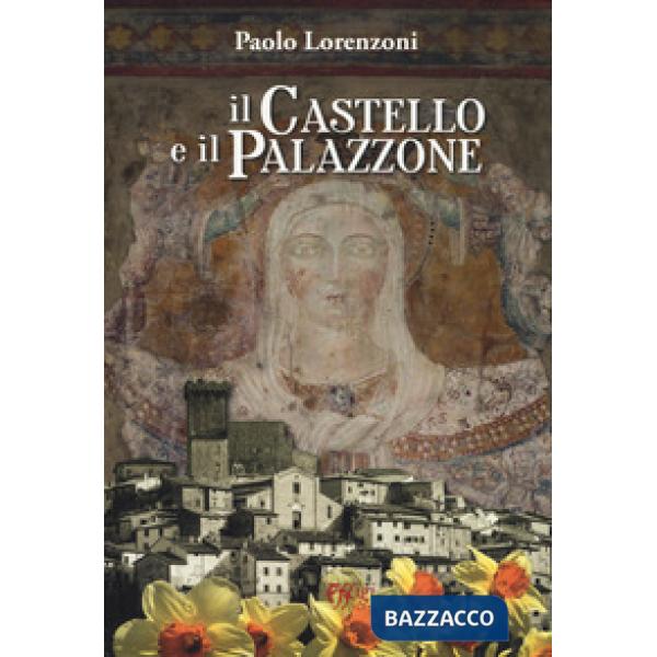 Castello e il palazzone (Il)