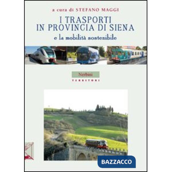 Trasporti in provincia di Siena e la mobilità sostenibile (I)