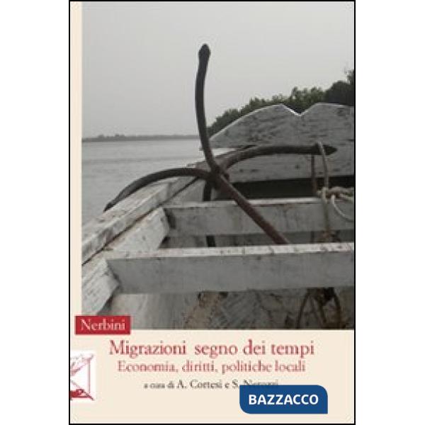 Migrazioni, segno dei tempi. Economia, diritti, politiche locali