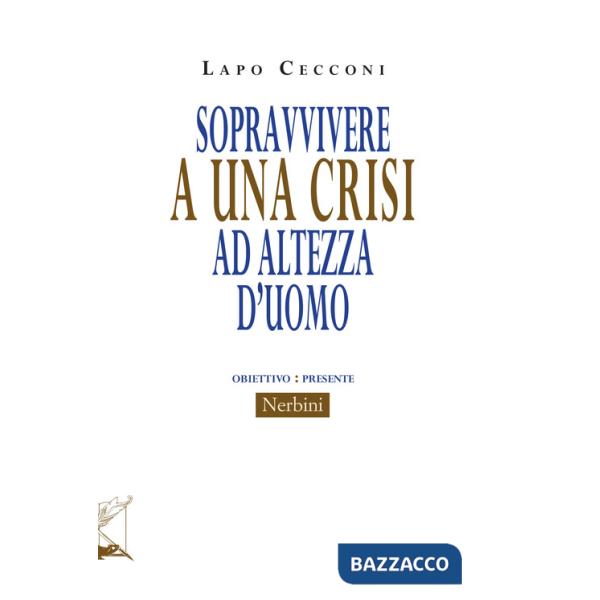 Sopravvivere a una crisi ad altezza d'uomo