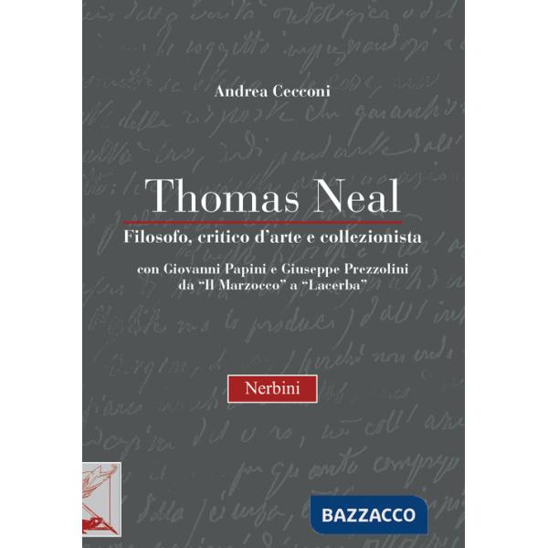 Thomas Neal. Filosofo, critico d'arte e collezionista